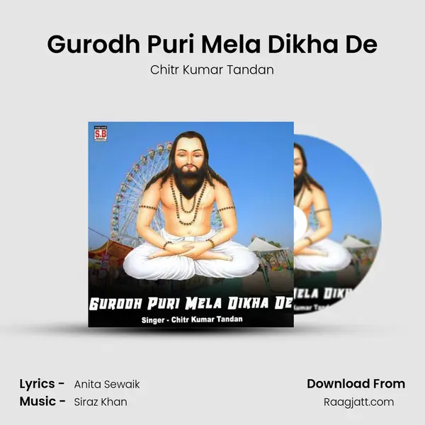 Gurodh Puri Mela Dikha De mp3 song