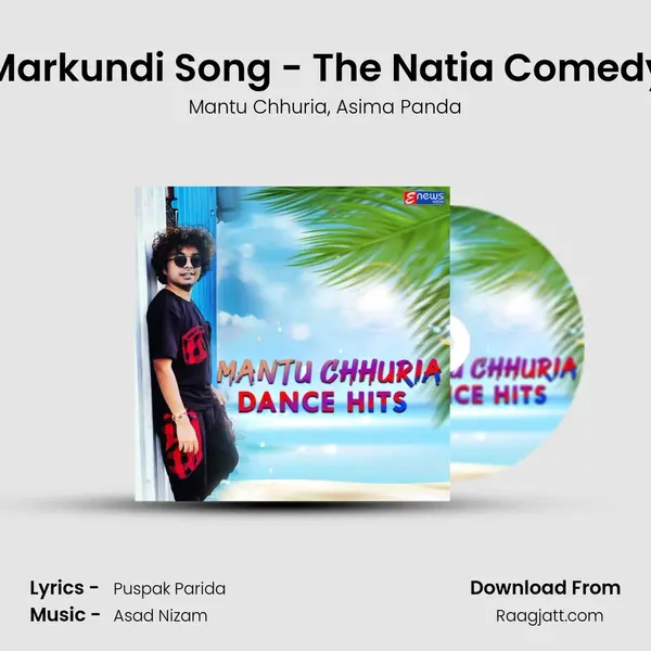 Markundi Song - The Natia Comedy - Mantu Chhuria album cover 