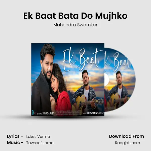 Ek Baat Bata Do Mujhko mp3 song