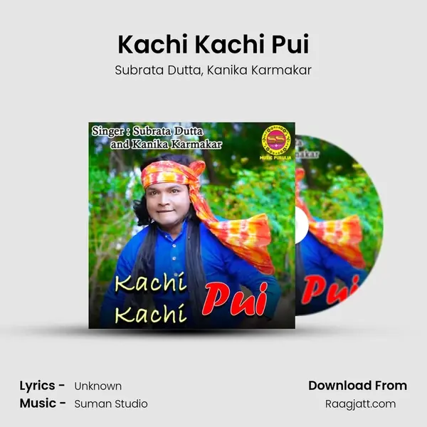 Kachi Kachi Pui mp3 song