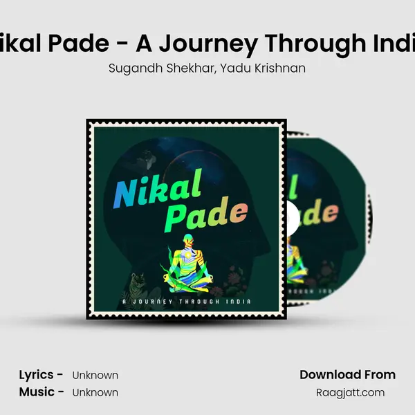 Nikal Pade - A Journey Through India - Sugandh Shekhar album cover 