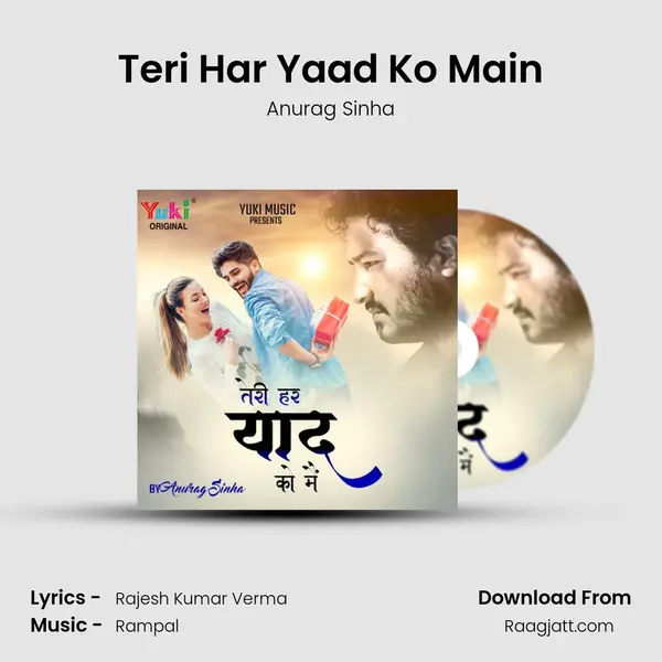 Teri Har Yaad Ko Main - Anurag Sinha album cover 