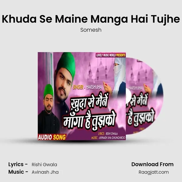 Khuda Se Maine Manga Hai Tujhe mp3 song