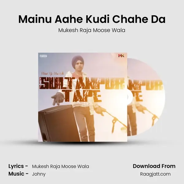 Mainu Aahe Kudi Chahe Da mp3 song