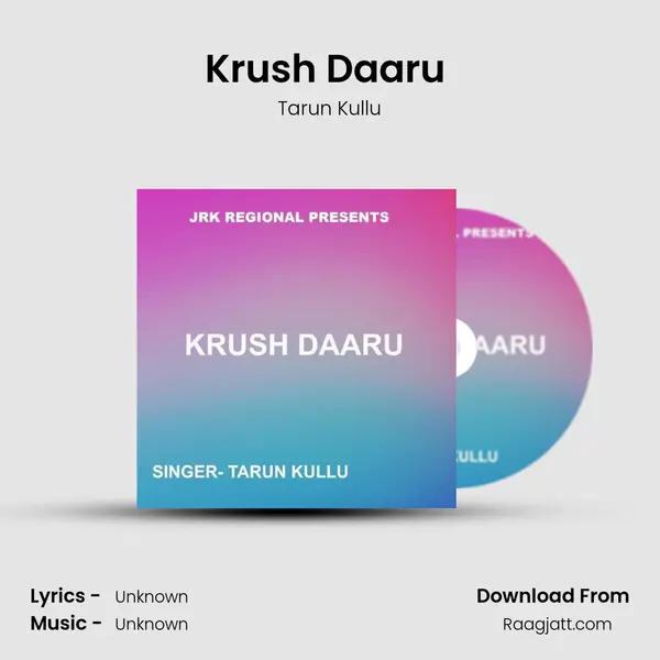 Krush Daaru ( Khariya Song ) - Tarun Kullu album cover 