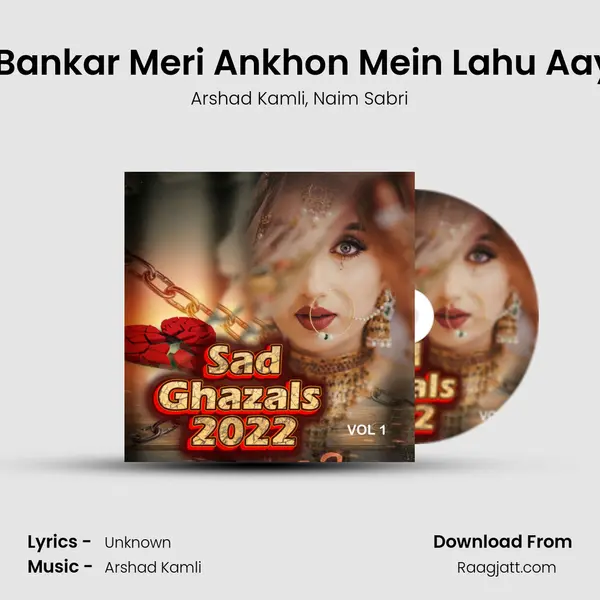 Ashq Bankar Meri Ankhon Mein Lahu Aaya Hai - Arshad Kamli album cover 