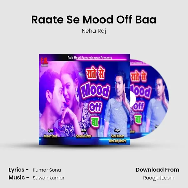 Raate Se Mood Off Baa - Neha Raj album cover 