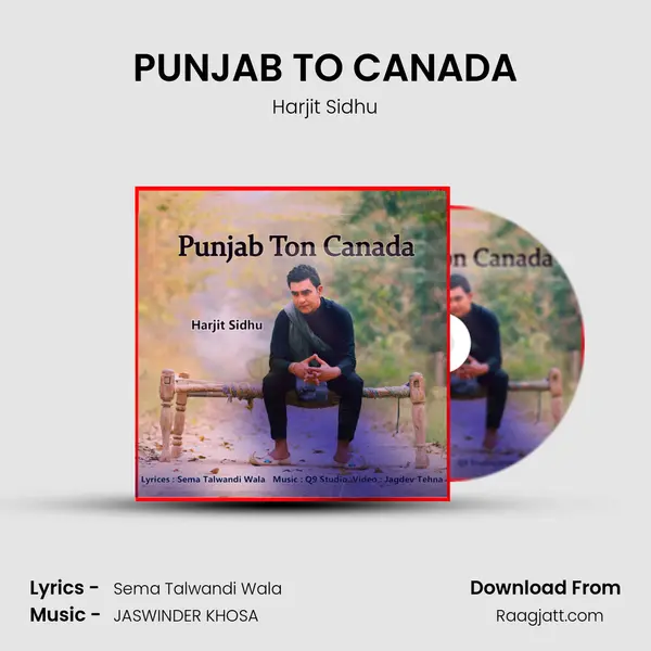 PUNJAB TO CANADA - Harjit Sidhu mp3 song