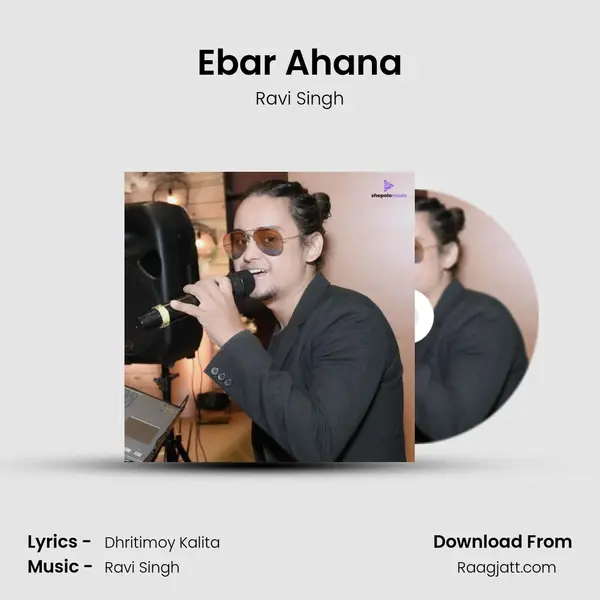 Ebar Ahana - Ravi Singh album cover 