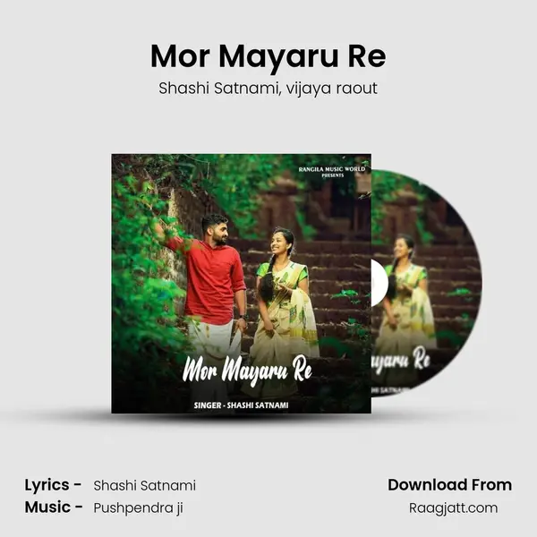 Mor Mayaru Re - Shashi Satnami album cover 