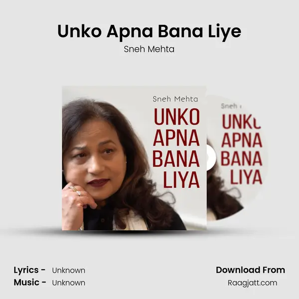 Unko Apna Bana Liye mp3 song