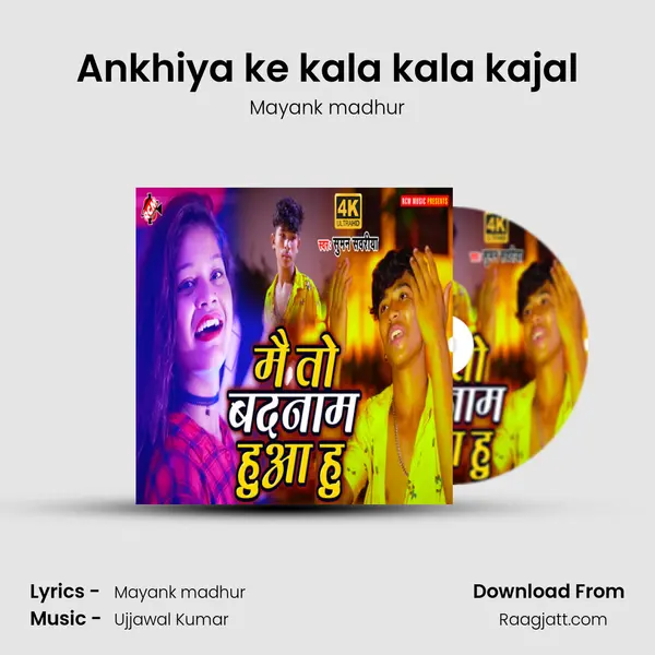 Ankhiya ke kala kala kajal mp3 song