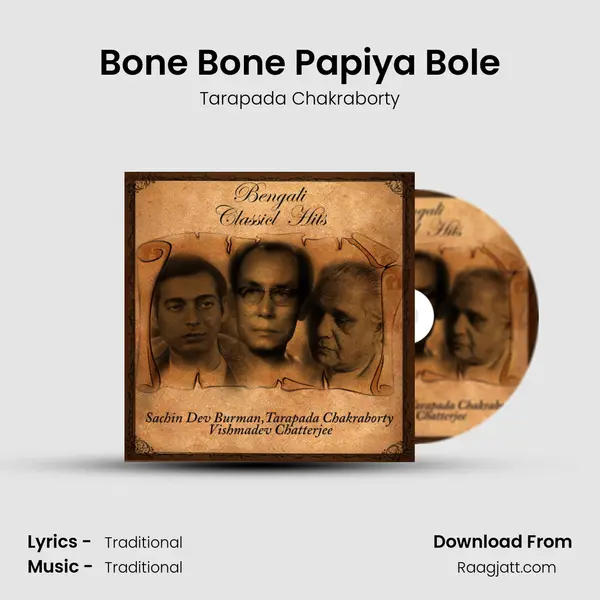 Bone Bone Papiya Bole mp3 song