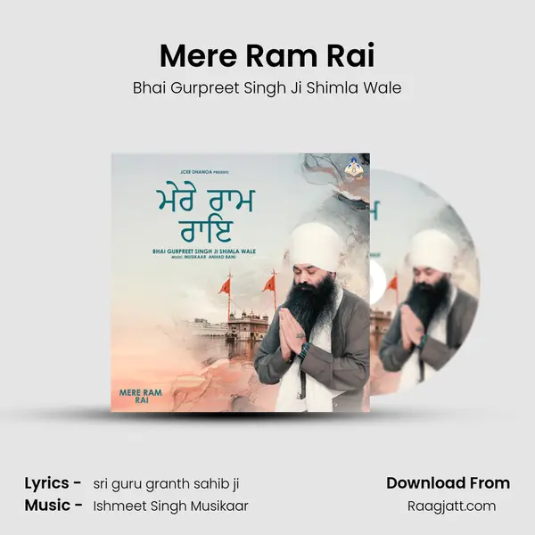 Mere Ram Rai - Bhai Gurpreet Singh Ji Shimla Wale album cover 