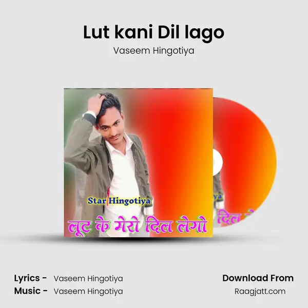 Lut kani Dil lago - Vaseem Hingotiya album cover 