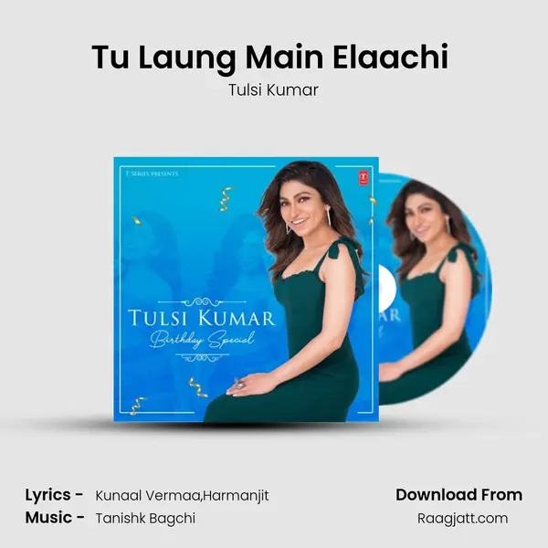 Tu Laung Main Elaachi (From Luka Chuppi) mp3 song