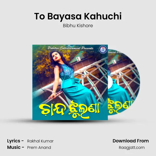 To Bayasa Kahuchi - Bibhu Kishore album cover 