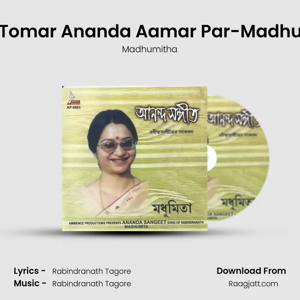 Taai Tomar Ananda Aamar Par-Madhumita mp3 song