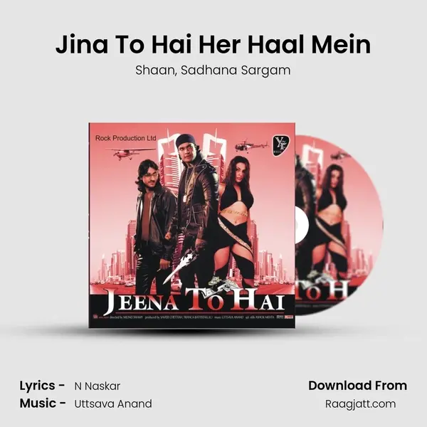 Jina To Hai Her Haal Mein - Shaan album cover 