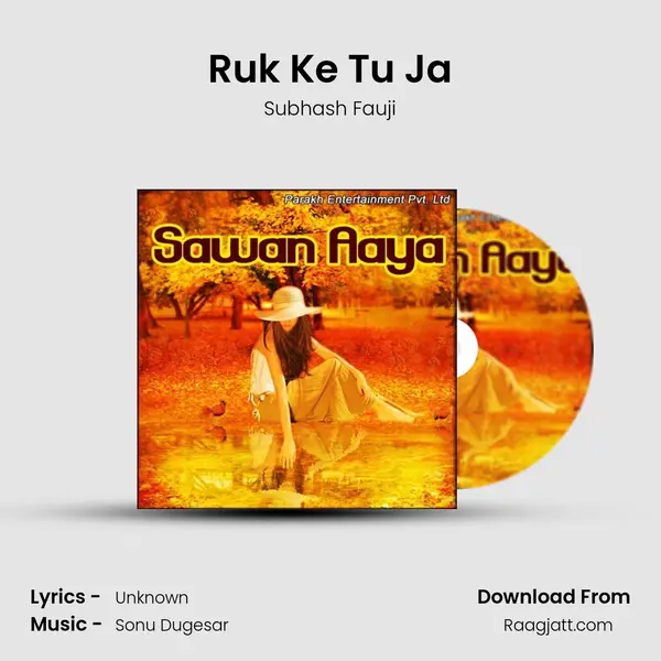 Ruk Ke Tu Ja mp3 song