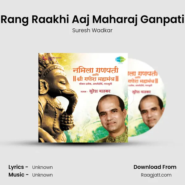 Rang Raakhi Aaj Maharaj Ganpati - Suresh Wadkar album cover 