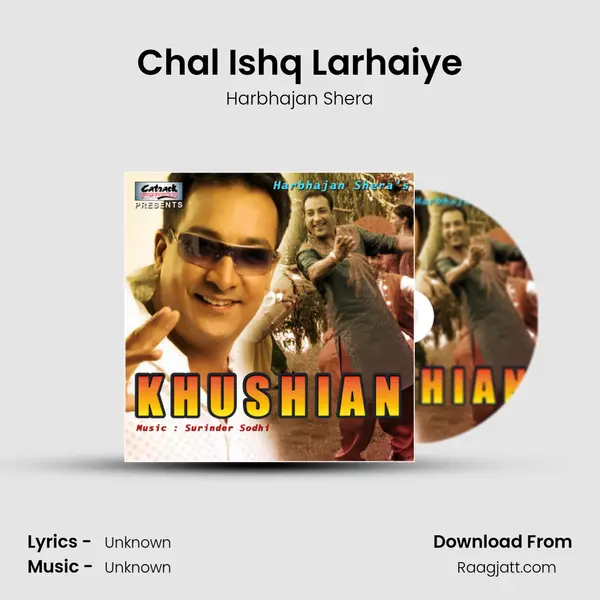 Chal Ishq Larhaiye - Harbhajan Shera album cover 