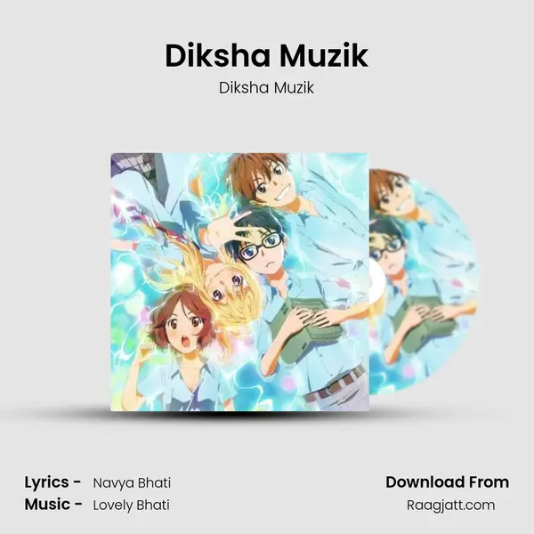 Diksha Muzik mp3 song