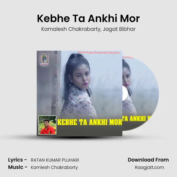 Kebhe Ta Ankhi Mor mp3 song