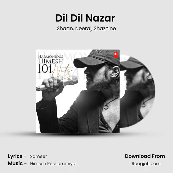 Dil Dil Nazar (From Maine Pyaar Kyun Kiya) mp3 song