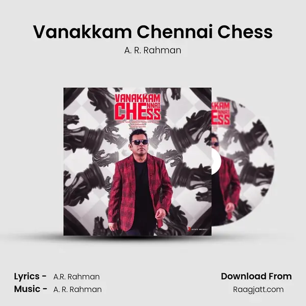 Vanakkam Chennai Chess - A. R. Rahman album cover 