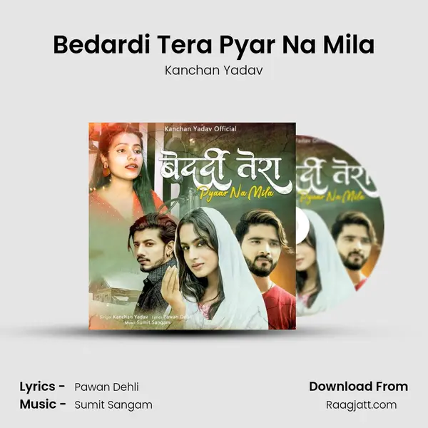 Bedardi Tera Pyar Na Mila - Kanchan Yadav album cover 