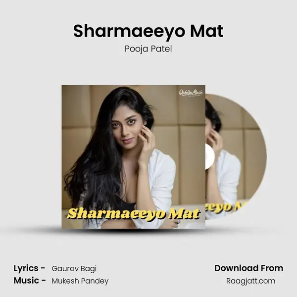 Sharmaeeyo Mat mp3 song