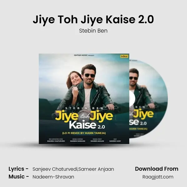 Jiye Toh Jiye Kaise 2.0 mp3 song