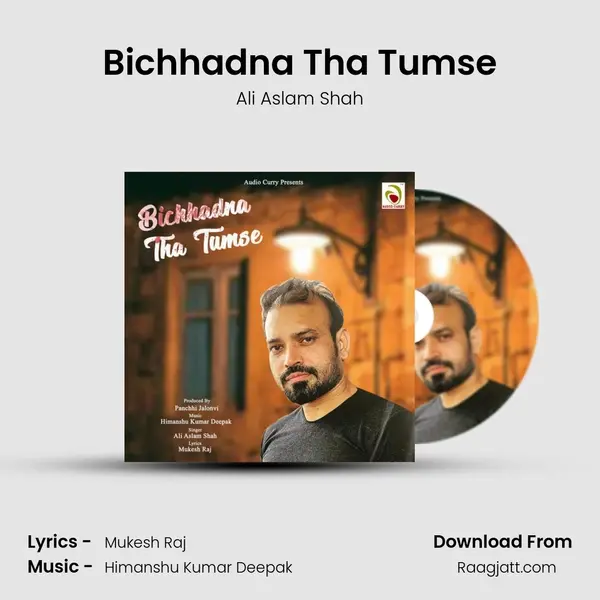 Bichhadna Tha Tumse mp3 song