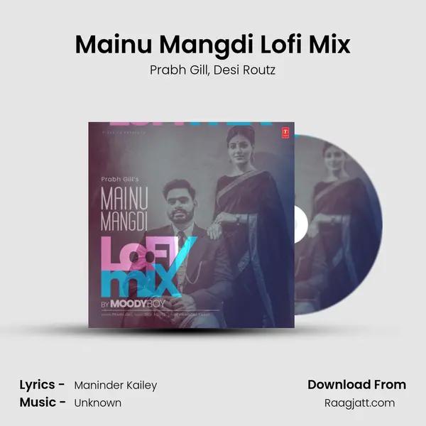 Mainu Mangdi Lofi Mix - Prabh Gill mp3 song