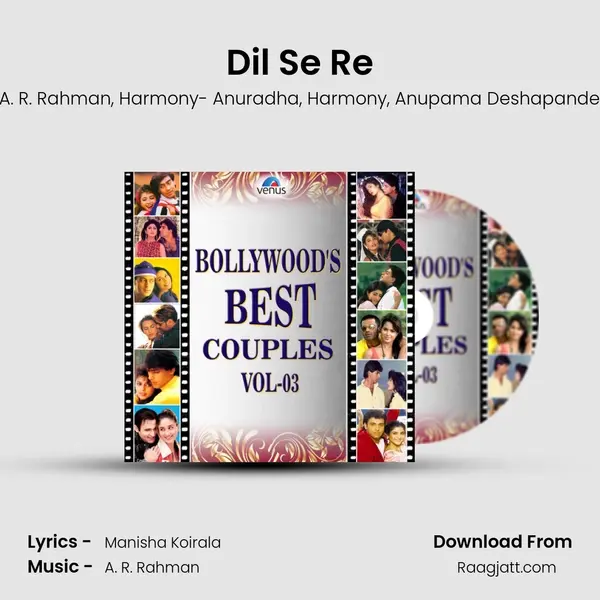 Dil Se Re mp3 song