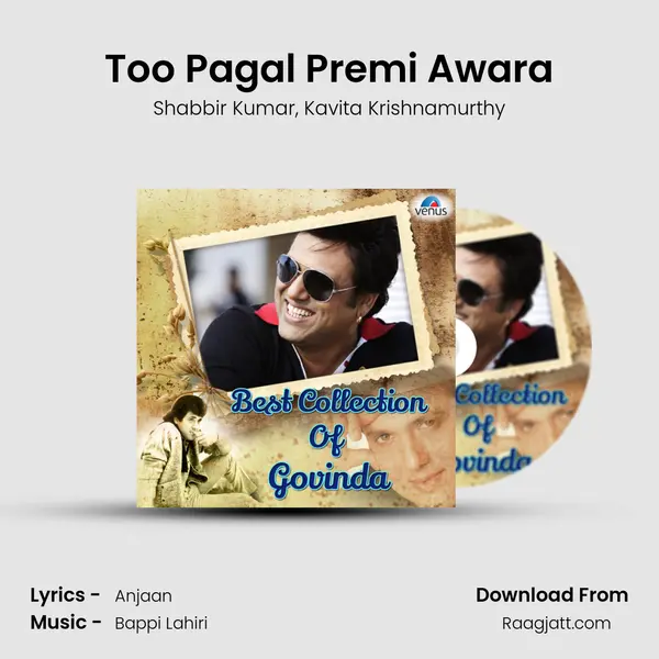 Too Pagal Premi Awara mp3 song