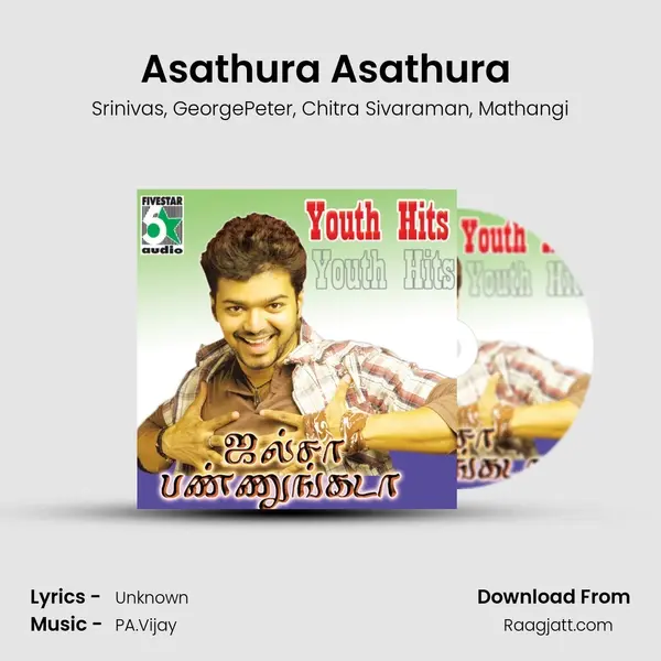 Asathura Asathura (From Ennakku 20 Unakku 18) mp3 song