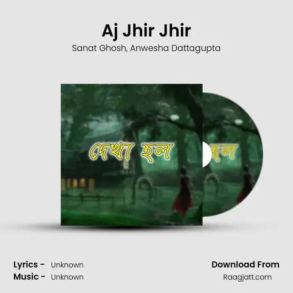 Aj Jhir Jhir mp3 song