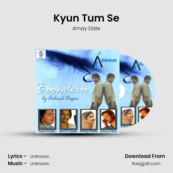 Kyun Tum Se - Amay Date album cover 