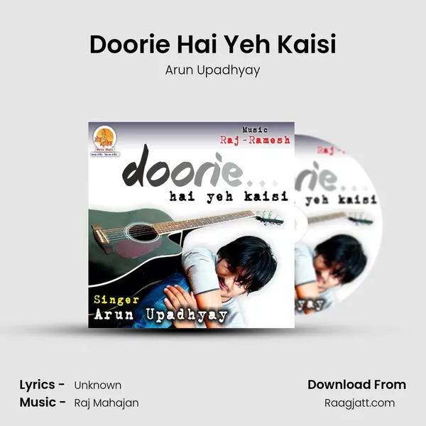 Doorie Hai Yeh Kaisi - Arun Upadhyay album cover 