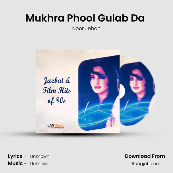 Mukhra Phool Gulab Da (From 