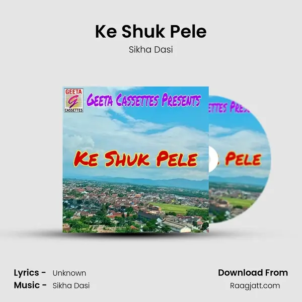 Ke Shuk Pele - Sikha Dasi album cover 