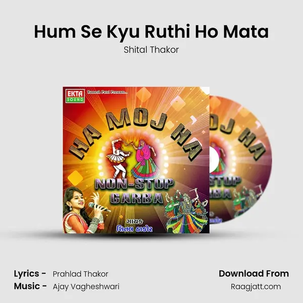 Hum Se Kyu Ruthi Ho Mata mp3 song