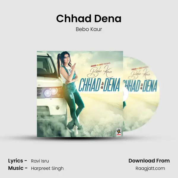 Chhad Dena mp3 song