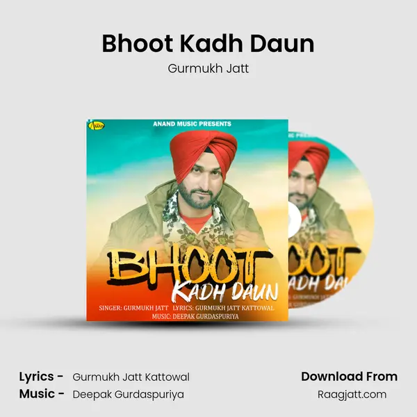 Bhoot Kadh Daun - Gurmukh Jatt album cover 