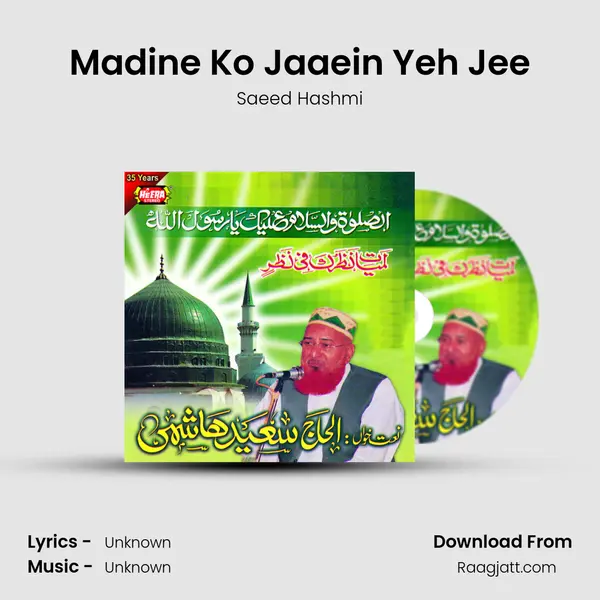 Madine Ko Jaaein Yeh Jee - Saeed Hashmi album cover 