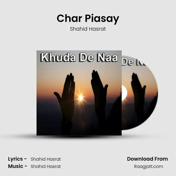 Char Piasay - Shahid Hasrat album cover 