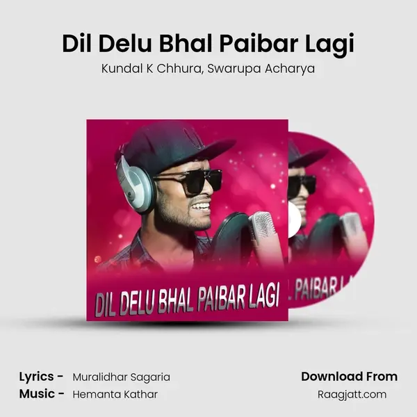 Dil Delu Bhal Paibar Lagi mp3 song