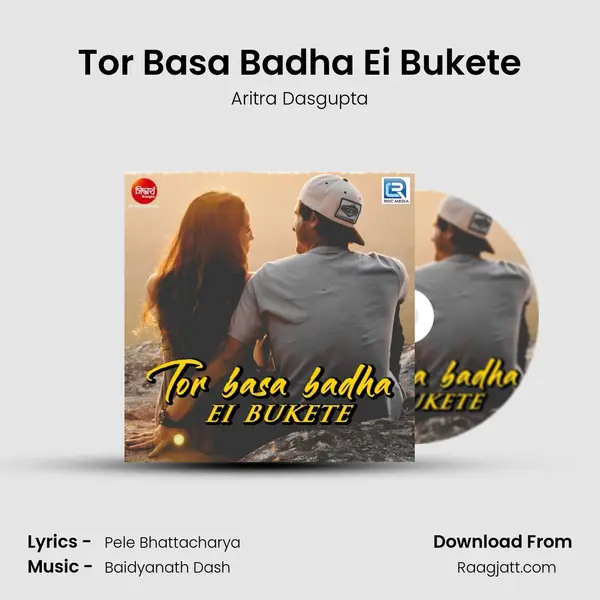 Tor Basa Badha Ei Bukete mp3 song